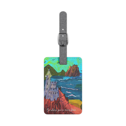 Luggage Tag: "Go Where You've Never Been"